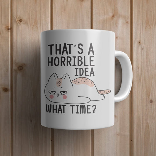Terrible idea Cat Mug - Canvas and Gifts
